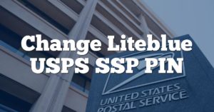 Change Liteblue USPS SSP PIN