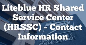 Liteblue HR Shared Service Center (HRSSC) – Contact Information