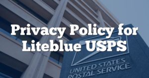 Privacy Policy for Liteblue USPS
