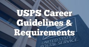 USPS Career Guidelines & Requirements