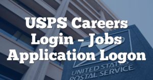 USPS Careers Login – Jobs Application Logon