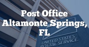 Post Office Altamonte Springs, FL