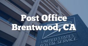 Post Office Brentwood, CA