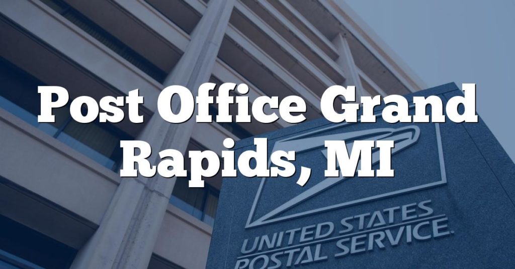 Post Office Grand Rapids, MI
