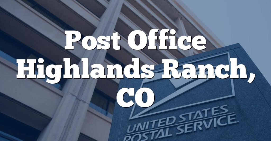 Post Office Highlands Ranch, CO