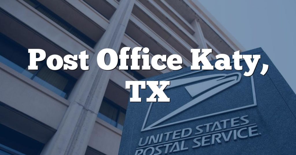 Post Office Katy, TX