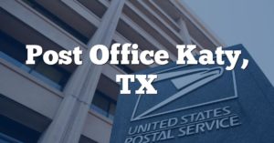Post Office Katy, TX