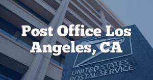Post Office Los Angeles, CA