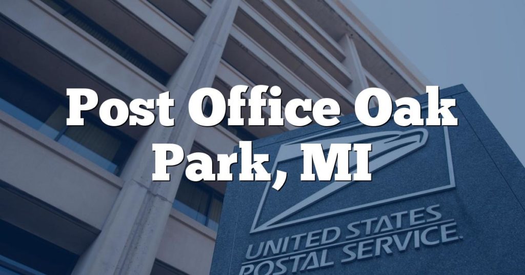 Post Office Oak Park, MI