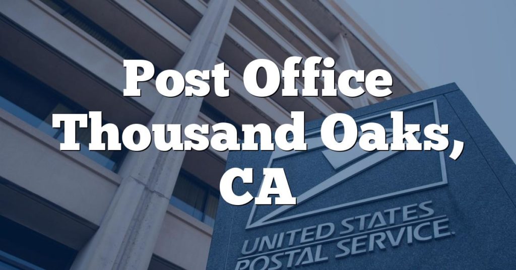 Post Office Thousand Oaks, CA