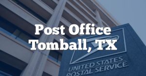 Post Office Tomball, TX
