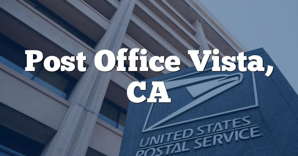 Post Office Vista, CA