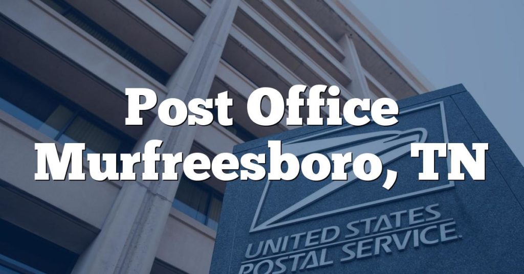 Post Office Murfreesboro, TN