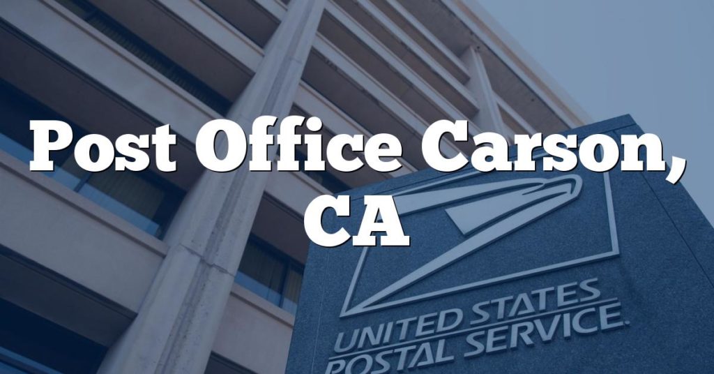 Post Office Carson, CA